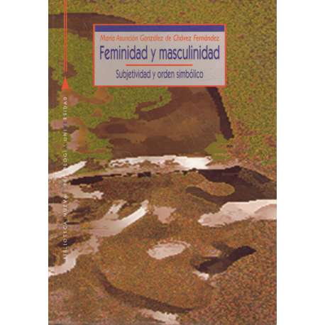 Feminidad y masculinidad. Subjetividad y orden simbólico