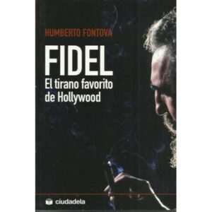 Fidel. El tirano favorito de Hollywood