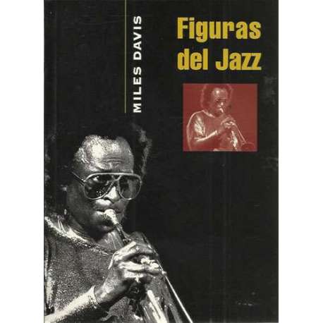 Figuras del jazz. Miles Davis