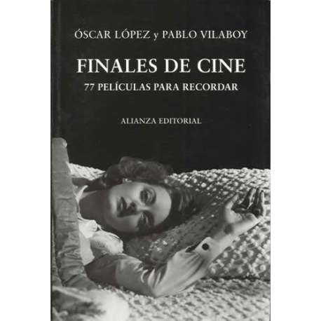 Finales de cine. 77 películas para recordar