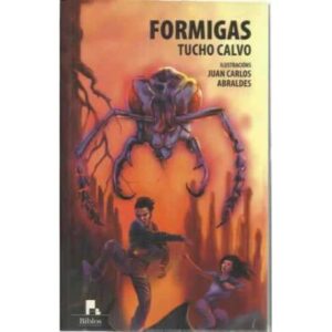 Formigas. Tucho Calvo