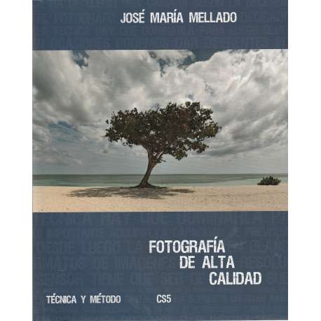 Fotografía de alta calidad. Técnica y método CS5