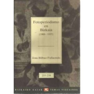 Fotoperiodismo en Bizkaia (1900-1937)