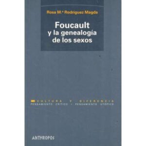 Foucault y la genealogía de los sexos