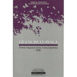 Francisco Ayala. Premio Nacional de las Letras Españolas 1988