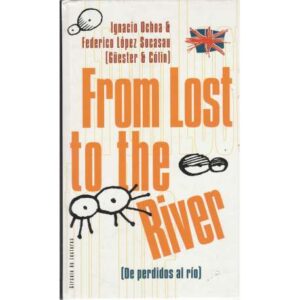 From lost to the river (De perdidos al río)