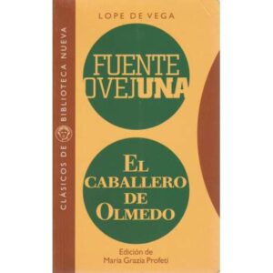 Fuente Ovejuna. El Caballero de Olmedo