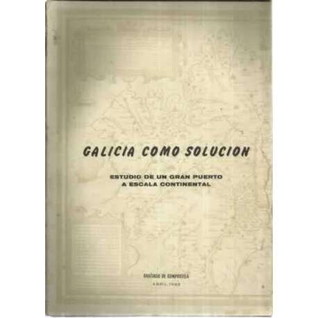 Galicia como solución. Estudio de un gran puerto a escala continental