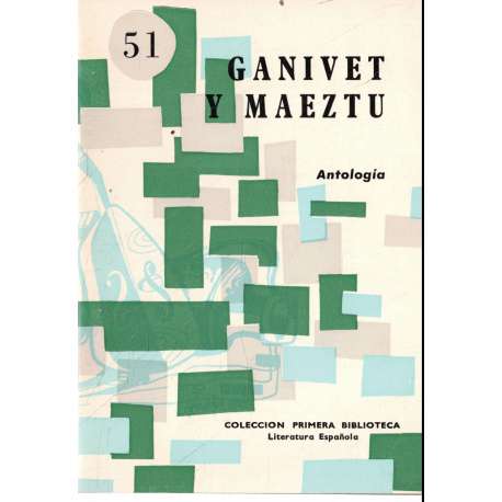 Ganivet y Maeztu. Antología