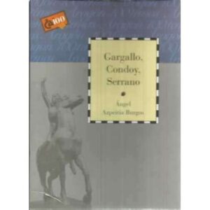 Gargallo, Condoy, Serrano