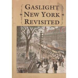 Gaslight New York Revisited