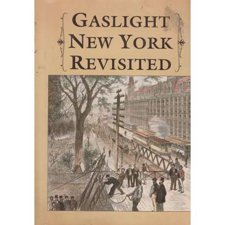 Gaslight New York Revisited