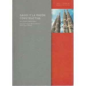 Gaudí y la razón constructiva