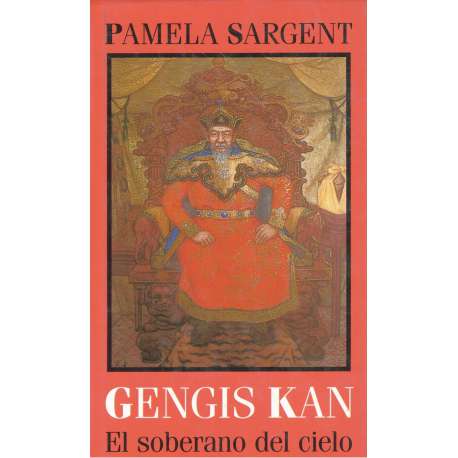 Gengis Kan. El sobrerano del cielo