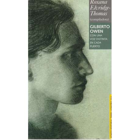 Gilberto Owen. Con una voz distinta en cada puerto