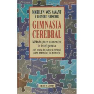 Gimnasia cerebral. Método para aumentar tu inteligencia