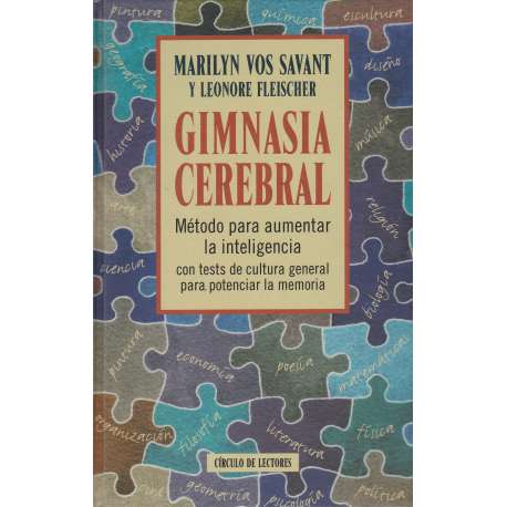 Gimnasia cerebral. Método para aumentar tu inteligencia
