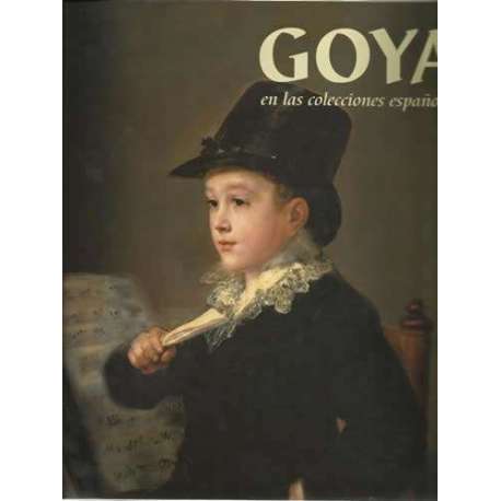 Goya en las colecciones españolas