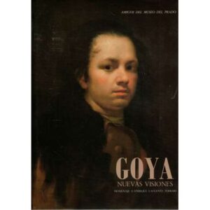 Goya. Nuevas visiones. Homenaje a Enrique Lafuente Ferrari