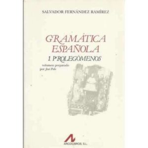 Gramática española 1/. Prolegómenos