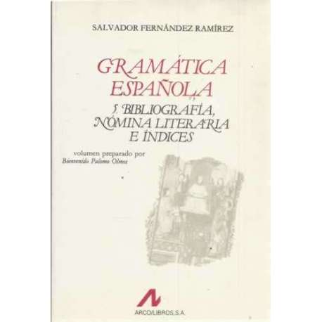 Gramática española. Bibliografía, nómina literaria e índices