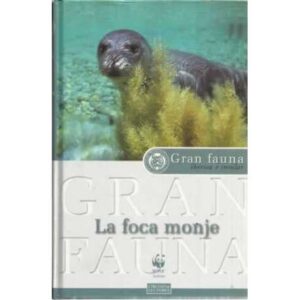 Gran fauna ibérica e insular. La foca monje