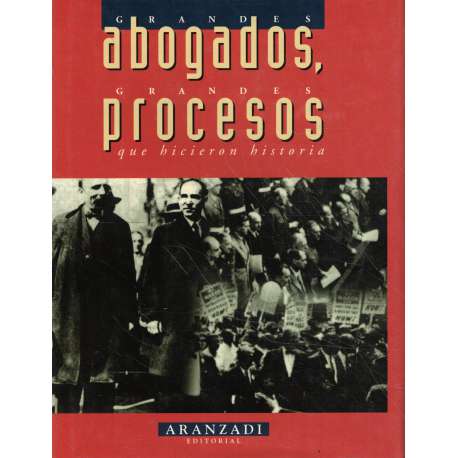 Grandes abogados, grandes procesos que hicieron historia
