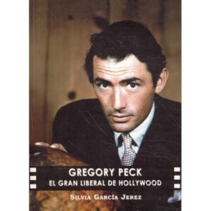 Gregory Peck. El gran liberal de Hollywood