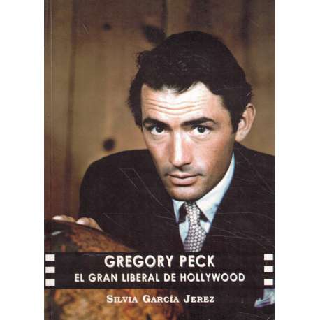 Gregory Peck. El gran liberal de Hollywood
