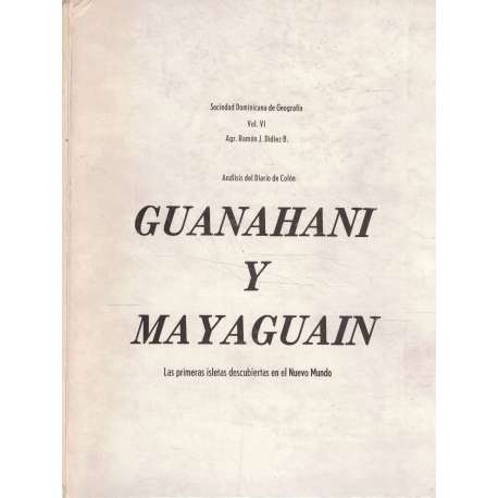 Guanahani y Mayaguain. Las primeras isletas descubiertas en el Nuevo Mundo