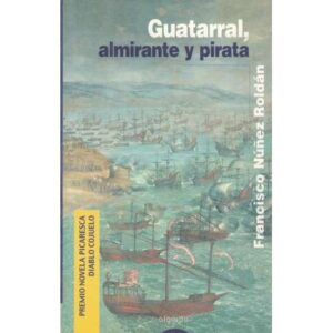 Guatarral, almirante y pirata