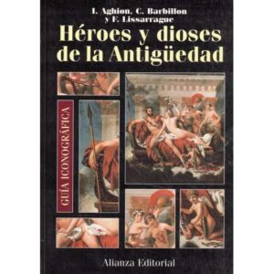 Guía iconográfica de los héroes y dioses de la Antigüedad