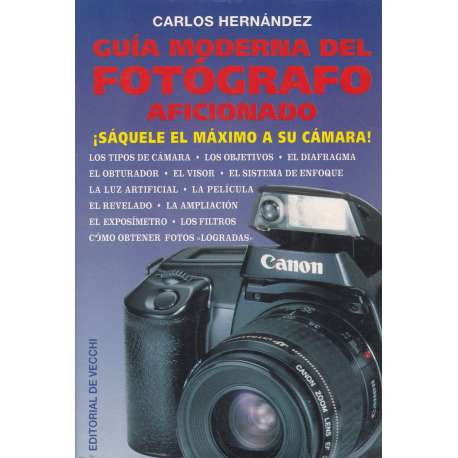 Guía moderna del fotógrafo aficionado