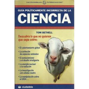 Guía políticamente incorrecta de la ciencia
