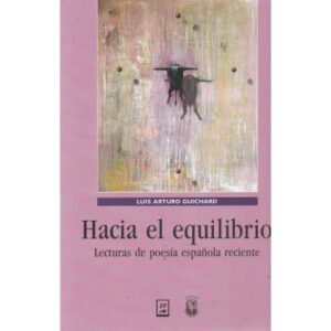 Hacia el equilibrio. Lecturas de poesía española reciente