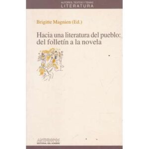 Hacia una literatura del pueblo: del folletín a la novela