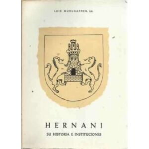 Hernani. Su historia e instituciones
