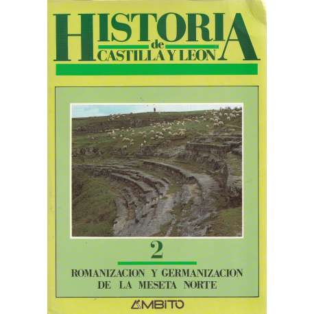 Historia de Castilla y León: 2. Romanización y germanización de la meseta norte