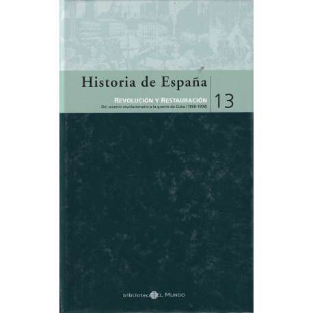 Historia de España: 13. Revolución y restauración