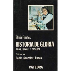 Historia de Gloria. Amor, humor y desamor