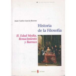 Historia de la Filosofía. II.- Edad Media, Renacimiento y Barroco