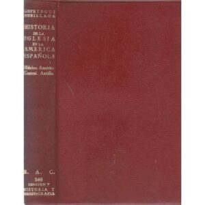 Historia de la iglesia en la América española. Desde el descubrimiento hasta...