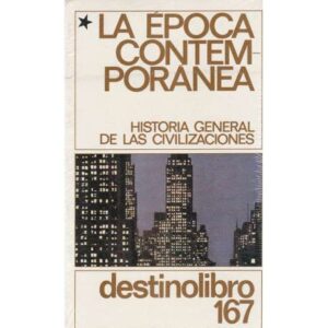 Historia de las civilizaciones. La época contemporánea. En busca de una nueva civilización. II Tomos