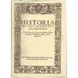 Historia de las grandezas de la ciudad de Ávila