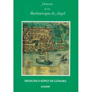 Historia de los Barbarrojas de Argel