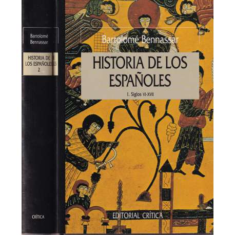 Historia de los españoles: 1. Siglos VI-XVII / 2. Siglos XVIII-XX. 2 Tomos