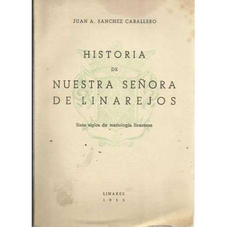 Historia de Ntra Sra de Linarejos