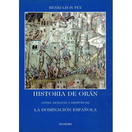 Historia de Orán. Antes, durante y después de la dominación española
