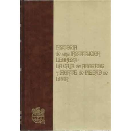 Historia de una institución leonesa: la caja de ahorros y monte de piedad de León