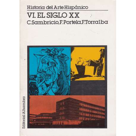 Historia del Arte Hispánico. VI.- El Siglo XX